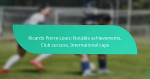 Ricardo Pierre-Louis: Notable achievements, Club success, International caps