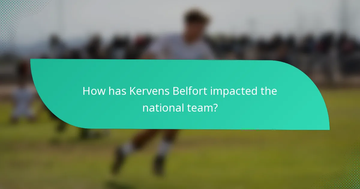How has Kervens Belfort impacted the national team?