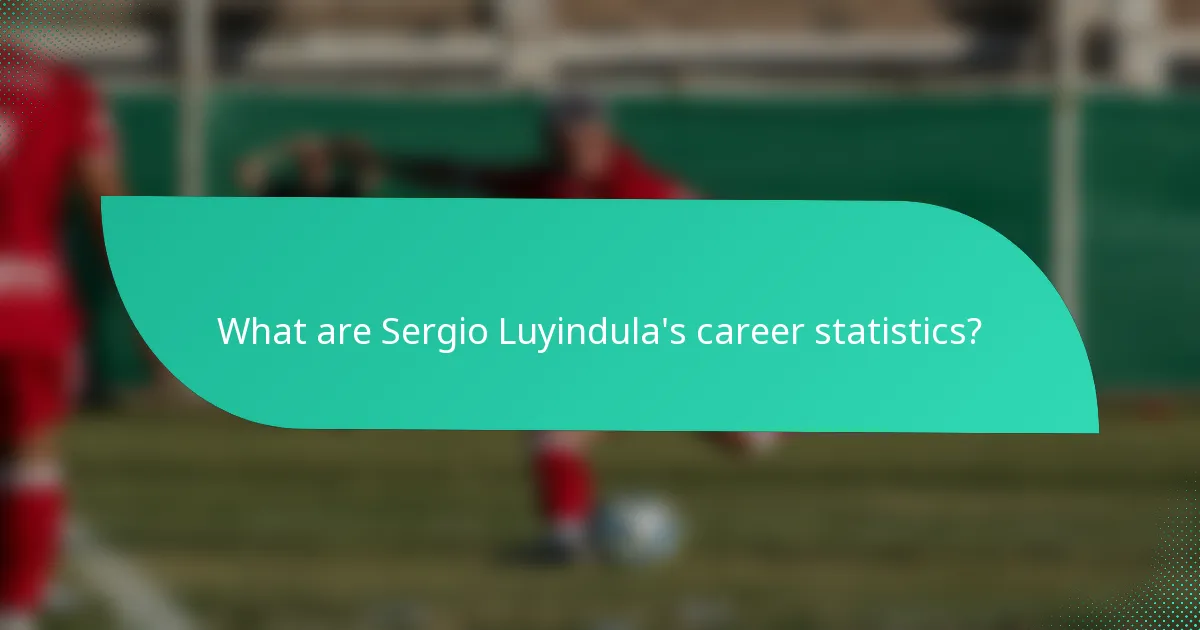 What are Sergio Luyindula's career statistics?