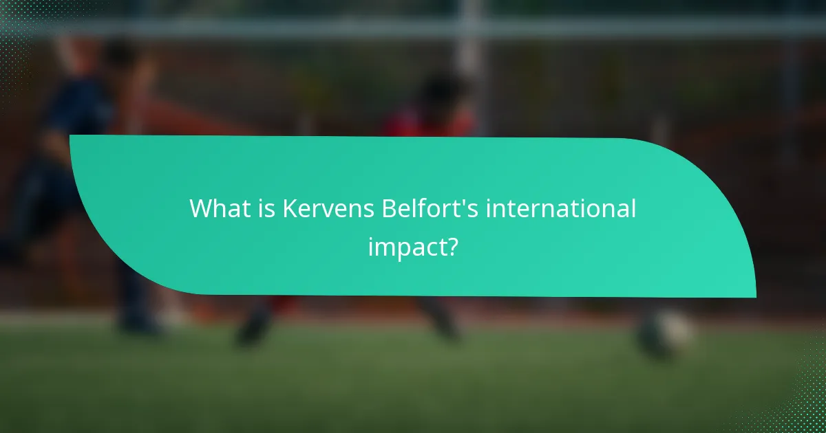 What is Kervens Belfort's international impact?
