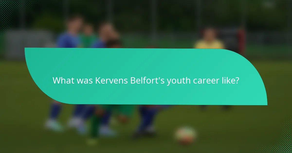 What was Kervens Belfort's youth career like?